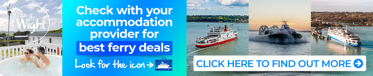 Check with your accommodation provider for the best ferry deals to the Isle of Wight.